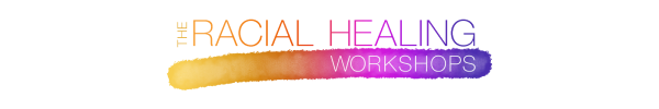 The Racial Healing Workshops Signup Page